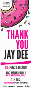 Thank You Jay Dee (DJ Dilla Tribute Night)